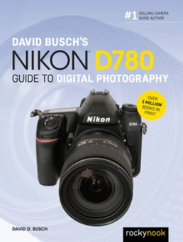 Бумажная книга «David Buschs Nikon D780 Guide To», автор Дэвид Буш - фото №2 - миниатюра