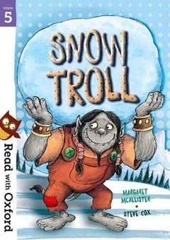 Паперова книга «Read with Oxford. Stage 5. Snow Troll», автор Маргарет Макаллістер - фото №2 - мініатюра