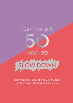 Бумажная книга «Scratch Off: 50 Ways to Slow Down (A5 Journal)» - фото №1 - миниатюра