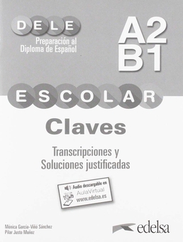 Бумажная книга «DELE Escolar A2-B1 Claves + Audio Descargable», авторов Пилар Джусто Мунос, Моника Гарсия-Виньо Санчес - фото №1 - миниатюра