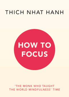 Бумажная книга «How to Focus», автор Тит Нат Хан - фото №1 - миниатюра