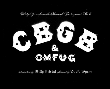 Бумажная книга «Cbgb and Omfug. Thirty Years from the Home of Underground Rock», автор Хилли Кристал - фото №1 - миниатюра