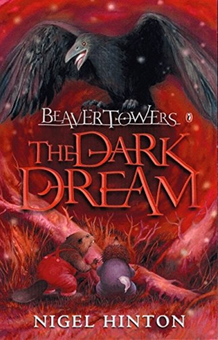 Паперова книга «Beaver Towers: The Dark Dream», автор Найджел Хінтон - фото №1 - мініатюра