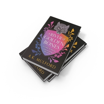 Бумажная книга «A River of Golden Bones. Book 1», автор А. К. Малфорд - фото №3 - миниатюра