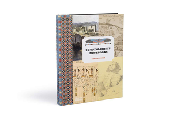Бумажная книга «Egyptologists' Notebooks», автор Крис Нонтон - фото №3 - миниатюра