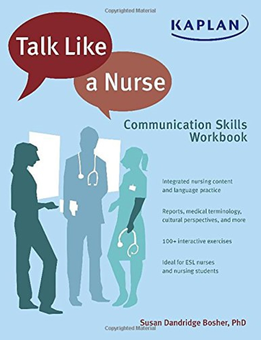 Бумажная книга «Talk Like A Nurse : Communication Skills Workbook for Nurses in Training», автор Сьюзан Дэндридж Бошер - фото №1 - миниатюра