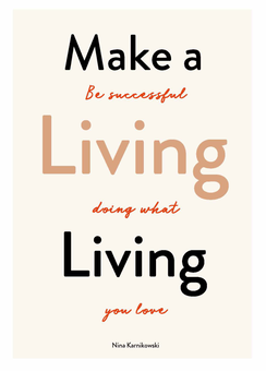 Паперова книга «Make a Living Living. Be Successful Doing What You Love», автор Ніна Карніковскі - фото №1 - мініатюра