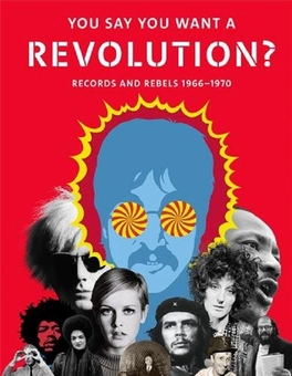 Бумажная книга «You Say You Want a Revolution? Records and Rebels 1966-1970 » - фото №1 - миниатюра