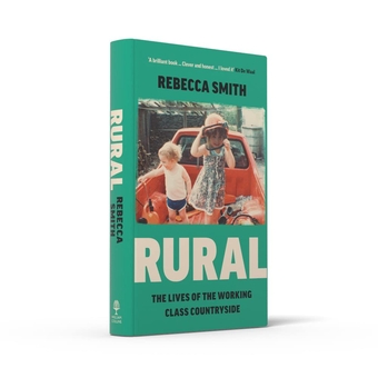 Бумажная книга «Rural. The Lives of the Working Class Countryside», автор Ребекка Смит - фото №3 - миниатюра
