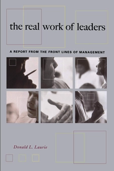 Бумажная книга «The Real Work Of Leaders», автор Дональд Лори - фото №1 - миниатюра