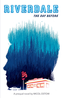 Паперова книга «Riverdale. Book 1. The Day Before», автор Мікол Остоу - фото №2 - мініатюра
