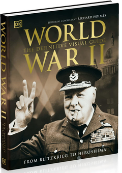 Бумажная книга «World War II The Definitive Visual Guide», автор Ричард Холмс - фото №2 - миниатюра