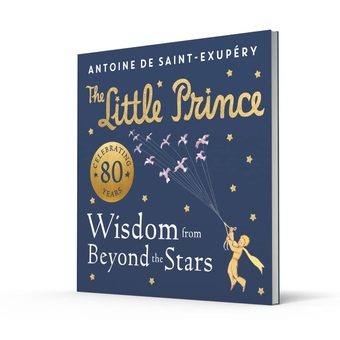 Бумажная книга «The Little Prince. Wisdom from Beyond the Stars», автор Антуан де Сент-Экзюпери - фото №3 - миниатюра
