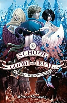 Бумажная книга «The School for Good and Evil. Book 2. A World Without Princes», автор Соман Чайнани - фото №1 - миниатюра