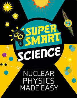 Паперова книга «Nuclear Physics Made Easy», автор Меттью Блюто - фото №1 - мініатюра