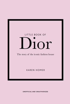 Бумажная книга «Little Book of Dior», автор Карен Гомер - фото №1 - миниатюра