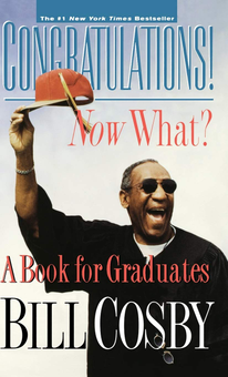 Паперова книга «Congratulations! Now What? A Book for Graduates», автор Білл Косбі - фото №1 - мініатюра