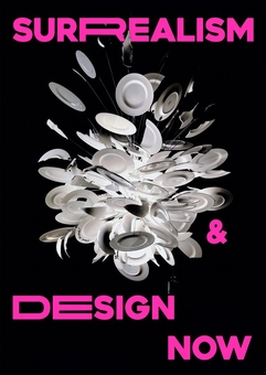 Бумажная книга «Surrealism and Design Now», авторов Кэтрин Джонсон, Сюзанна Браун, Гленн Адамсон - фото №1 - миниатюра