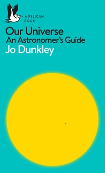 Бумажная книга «Our Universe: An Astronomer's Guide», автор Джо Данкли - фото №1 - миниатюра