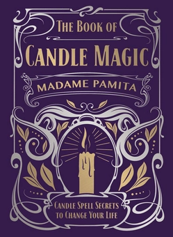 Бумажная книга «The Book of Candle Magic. Candle Spell Secrets to Change Your Life», автор Мадам Памита - фото №2 - миниатюра