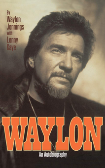 Бумажная книга «Waylon. An Autobiography», авторов Уэйлон Дженнингс, Ленни Кей - фото №1 - миниатюра