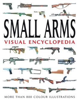 Паперова книга «Small Arms Visual Encyclopedia», автор Мартін Догерті - фото №1 - мініатюра