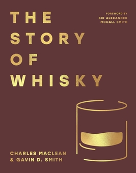Бумажная книга «The Story of Whisky», авторов Чарльз Маклин, Гэвин Д. Смит - фото №1 - миниатюра