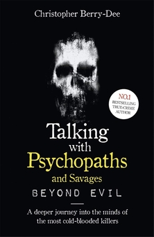 Бумажная книга «Talking With Psychopaths and Savages. Beyond Evil», автор Кристофер Берри-Ди - фото №1 - миниатюра