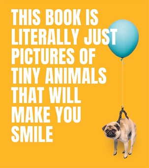 Бумажная книга «This Book Is Literally Just Pictures of Tiny Animals That Will Make You Smile» - фото №2 - миниатюра