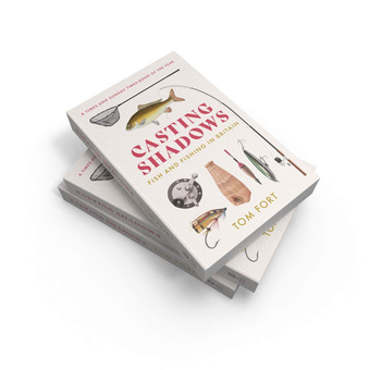 Бумажная книга «Casting Shadows. Fish and Fishing in Britain», автор Том Форт - фото №4 - миниатюра