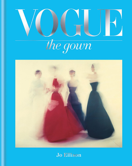 Бумажная книга «Vogue. The Gown», автор Джо Эллисон - фото №2 - миниатюра