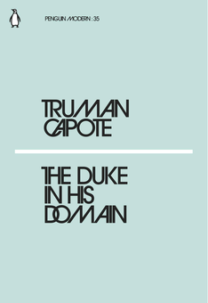 Бумажная книга «The Duke in His Domain», автор Трумен Капоте - фото №1 - миниатюра