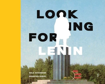Паперова книга «Looking for Lenin», авторів Нільс Акерман, Себаст'ян Гоберт - фото №1 - мініатюра