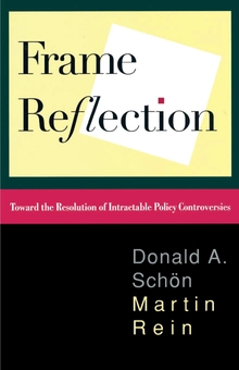 Паперова книга «Frame Reflection: Toward the Resolution of Intractable Policy Controversies», авторів Дональд Шон, Мартін Рейн - фото №1 - мініатюра