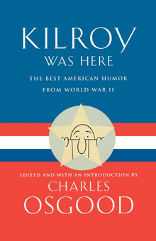 Бумажная книга «Kilroy Was Here. The Best American Humor from World War II», автор Чарльз Осгуд - фото №1 - миниатюра