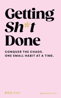 Паперова книга «Getting Sh*t Done: Conquer the Chaos, One Small Habit at a Time», автор Ру Дей - фото №1 - мініатюра