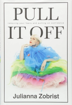 Паперова книга «Pull It Off : Removing Your Fears and Putting on Confidence», автор Джуліанна Зобрист - фото №1 - мініатюра