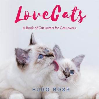 Бумажная книга «Love Cats. A Book of Cat Lovers for Cat-Lovers», автор Хьюго Росс - фото №1 - миниатюра
