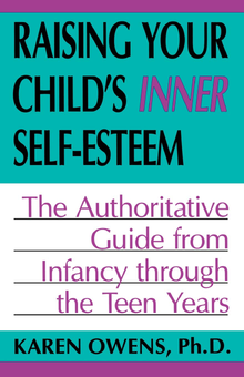 Бумажная книга «Raising Your Child's Inner Self-esteem», автор Карен Оуэнс - фото №1 - миниатюра