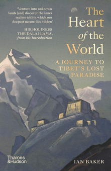 Бумажная книга «The Heart of the World. A Journey to Tibet’s Lost Paradise», автор Ян Бейкер - фото №2 - миниатюра