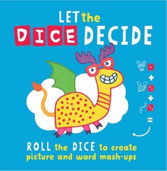 Паперова книга «Let The Dice Decide. Roll the Dice to Create Picture and Word Mash-Ups», автор Софі Фостер - фото №1 - мініатюра