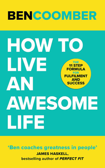 Паперова книга «How To Live An Awesome Life», автор Бен Кумбер - фото №1 - мініатюра