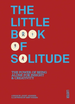 Бумажная книга «The Little Book of Solitude: The Power of Being Alone for Insight & Creativity», автор Джуст Джоссен - фото №1 - миниатюра