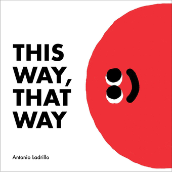 Паперова книга «This Way That Way», автор Антоніо Ладрілло - фото №1 - мініатюра