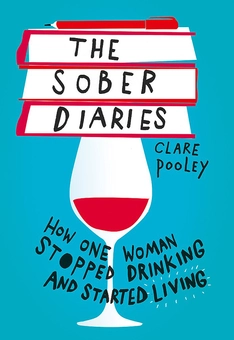 Бумажная «The Sober Diaries. How one woman stopped drinking and started living», автора Клэр Пули– фото №1