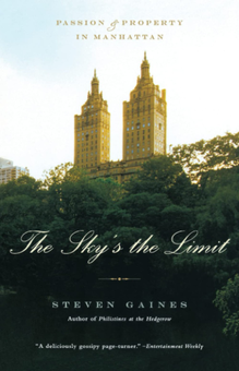 Бумажная книга «The Sky's The Limit. Passion and Property in Manhattan», автор Стивен Гейнс - фото №1 - миниатюра