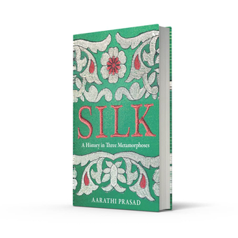 Бумажная книга «Silk. A History in Three Metamorphoses», автор Аарати Прасад - фото №2 - миниатюра