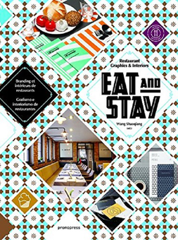 Бумажная книга «Eat and Stay. Restaurant Graphics and Interiors», автор Ван Шаоцян - фото №2 - миниатюра