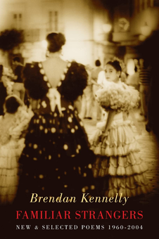 Паперова книга «Familiar Strangers. New & Selected Poems 1960-2004», автор Брендан Кеннеллі - фото №1 - мініатюра