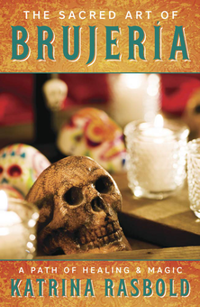 Бумажная книга «The Sacred Art of Brujeria. A Path of Healing and Magic», автор Катрина Расбольд - фото №2 - миниатюра